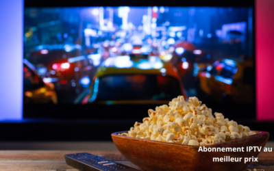 Abonnement IPTV au meilleur prix